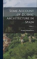 Some Account of Gothic Architecture in Spain; Volume 1 