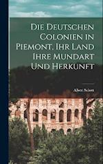 Die deutschen Colonien in Piemont, Ihr Land ihre Mundart und Herkunft
