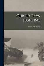 Our 110 Days' Fighting 
