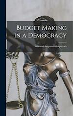 Budget Making in a Democracy 