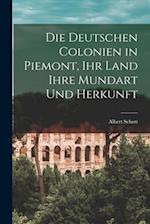 Die deutschen Colonien in Piemont, Ihr Land ihre Mundart und Herkunft
