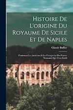 Histoire De L'origine Du Royaume De Sicile Et De Naples