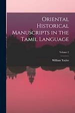 Oriental Historical Manuscripts in the Tamil Language; Volume 2 