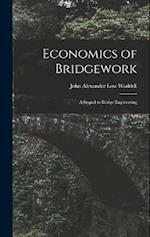 Economics of Bridgework: A Sequel to Bridge Engineering 
