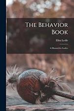 The Behavior Book: A Manual for Ladies 