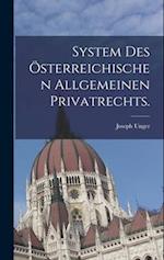System des österreichischen allgemeinen Privatrechts.