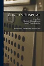 Christ's Hospital: Recollections of Lamb, Coleridge, and Leigh Hunt 