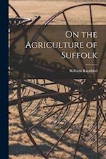 On the Agriculture of Suffolk 