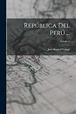 República Del Perú ...; Volume 2