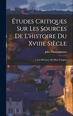 Études Critiques Sur Les Sources De L'histoire Du Xviiie Siècle