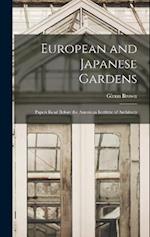 European and Japanese Gardens: Papers Read Before the American Institute of Architects 