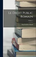 Le Droit Public Romain; Volume 4 