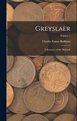 Greyslaer: A Romance of the Mohawk; Volume 1 