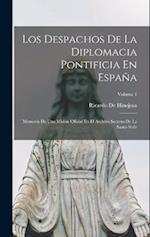Los Despachos De La Diplomacia Pontificia En España