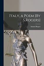 Italy, a Poem [By S.Rogers] 