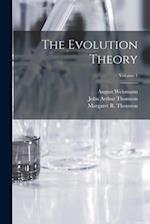 The Evolution Theory; Volume 1 