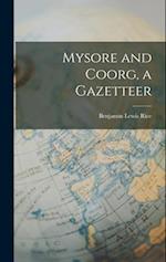 Mysore and Coorg, a Gazetteer 