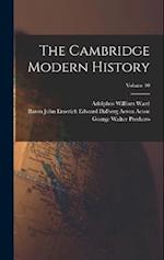 The Cambridge Modern History; Volume 10 
