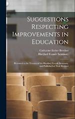 Suggestions Respecting Improvements in Education: Presented to the Trustees of the Hartford Female Seminary, and Published at Their Request 