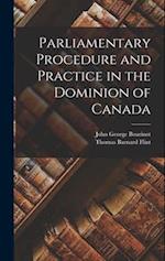 Parliamentary Procedure and Practice in the Dominion of Canada 
