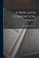 A New Latin Composition, Part 2 