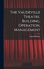 The Vaudeville Theatre, Building, Operation, Management 