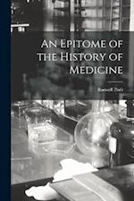 An Epitome of the History of Medicine 