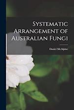 Systematic Arrangement of Australian Fungi 