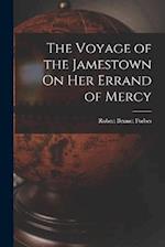 The Voyage of the Jamestown On Her Errand of Mercy 