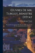 OEuvres De Mr. Turgot, Ministre D'état