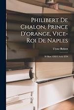 Philibert De Chalon, Prince D'orange, Vice-Roi De Naples