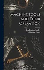 Machine Tools and Their Operation 