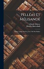 Pelléas Et Mélisande