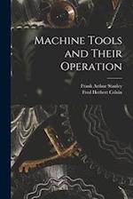 Machine Tools and Their Operation 