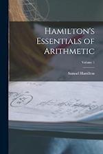 Hamilton's Essentials of Arithmetic; Volume 1 