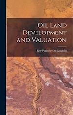 Oil Land Development and Valuation 