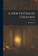 A New System of Geology 