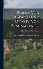 Philipp Von Schwaben Und Otto Iv. Von Braunschweig