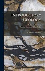 Introductory Geology: A Text-Book for Colleges 