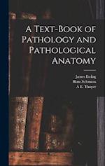 A Text-Book of Pathology and Pathological Anatomy 