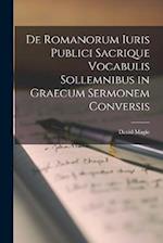 De Romanorum Iuris Publici Sacrique Vocabulis Sollemnibus in Graecum Sermonem Conversis