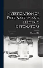 Investigation of Detonators and Electric Detonators 
