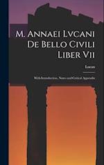 M. Annaei Lvcani De Bello Civili Liber Vii
