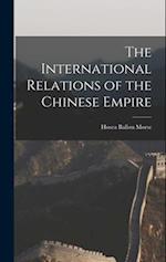 The International Relations of the Chinese Empire 