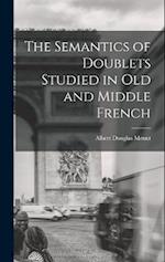 The Semantics of Doublets Studied in Old and Middle French 