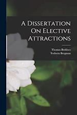 A Dissertation On Elective Attractions 