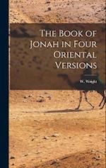 The Book of Jonah in Four Oriental Versions 