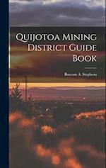Quijotoa Mining District Guide Book 