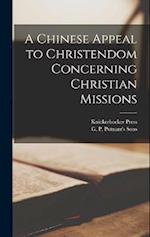 A Chinese Appeal to Christendom Concerning Christian Missions 