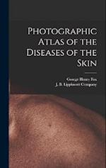 Photographic Atlas of the Diseases of the Skin 